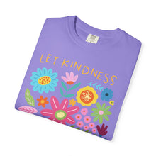 Kindness Bloom Floral T-shirt — "Let the kindness bloom" Comfort Colors® Tee