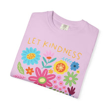 Kindness Bloom Floral T-shirt — "Let the kindness bloom" Comfort Colors® Tee