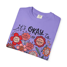 It's OK Comfort Colors® T-Shirt | Inspirational Mental Health Floral Tee | Inspirational Graphic Shirt
