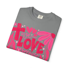 We LOVE Because HE First LOVED Us Floral T-Shirt — Pink Flower Faith Tee