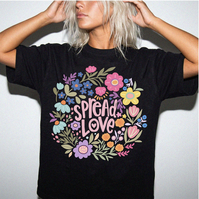 Spread Love Botanical Flower T-Shirt — Inspirational Floral Tee
