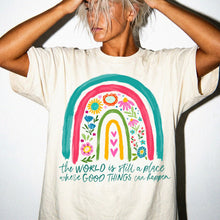 Good Things Happen Floral T-Shirt — 'The WORLD is still a place where GOOD THINGS can happen'
