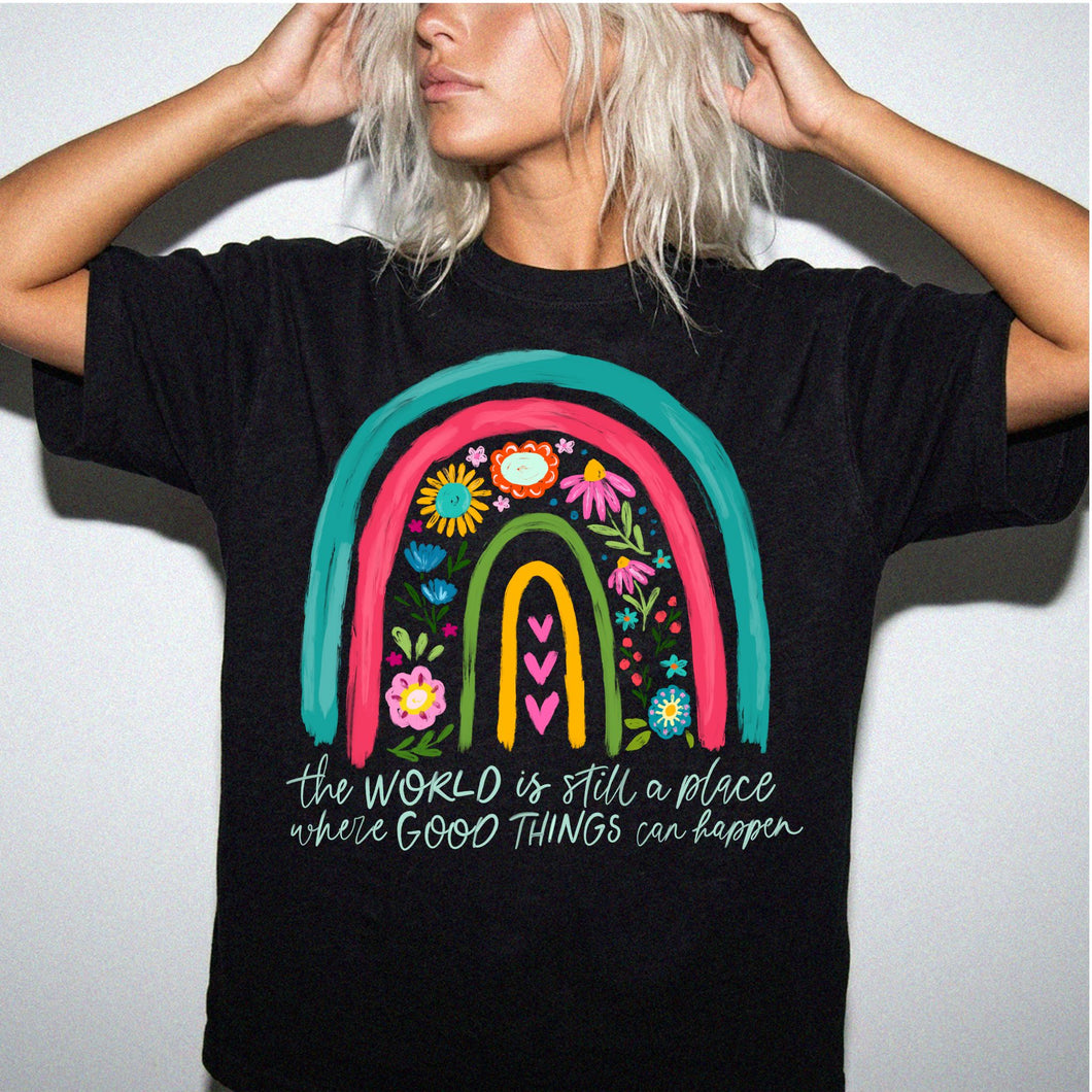Good Things Happen Floral T-Shirt — 'The WORLD is still a place where GOOD THINGS can happen'