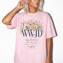 Comfort Colors® WWJD He Would Love First Floral Christian T-Shirt | Faith Graphic Tee