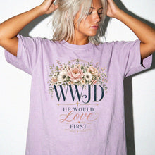Comfort Colors® WWJD He Would Love First Floral Christian T-Shirt | Faith Graphic Tee
