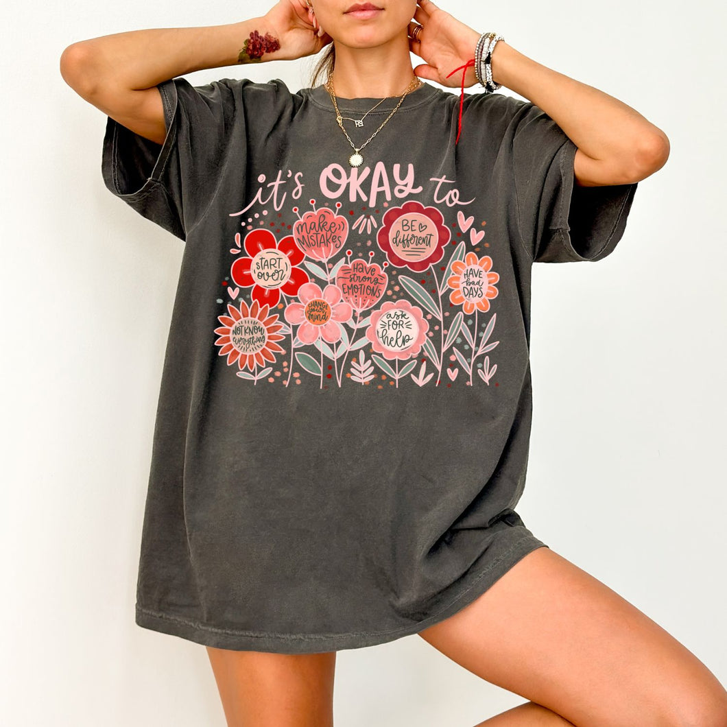 It's OK Comfort Colors® T-Shirt | Inspirational Mental Health Floral Tee | Inspirational Graphic Shirt