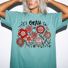 It's OK Comfort Colors® T-Shirt | Inspirational Mental Health Floral Tee | Inspirational Graphic Shirt