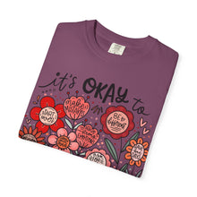 It's OK Comfort Colors® T-Shirt | Inspirational Mental Health Floral Tee | Inspirational Graphic Shirt
