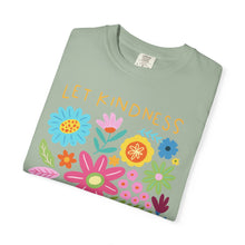Kindness Bloom Floral T-shirt — "Let the kindness bloom" Comfort Colors® Tee