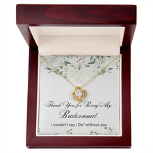 Love Knot Necklace - Bridesmaids Jewelry - Thank You for Being My Bridesmaid