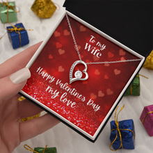 To My Wife - Happy Valentine's Day My Love - Valentine's Day Gift